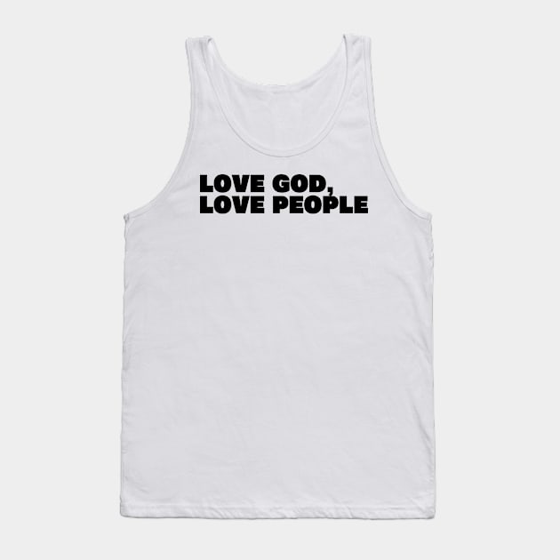 Love God, Love People Tank Top by danielleartsy